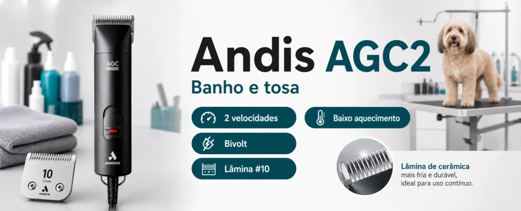 Andis AGC2: melhor para rotina de banho e tosa Máquina de tosa Andis AGC2 em banner horizontal com destaques para duas velocidades, bivolt, lâmina número 10 e baixo aquecimento